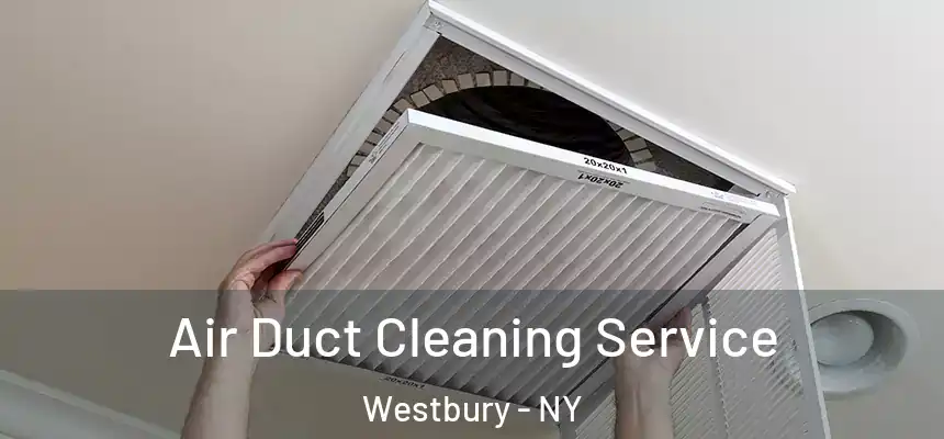  Air Duct Cleaning Service Westbury - NY