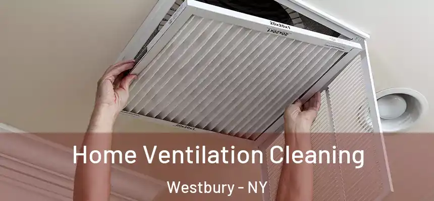  Home Ventilation Cleaning Westbury - NY